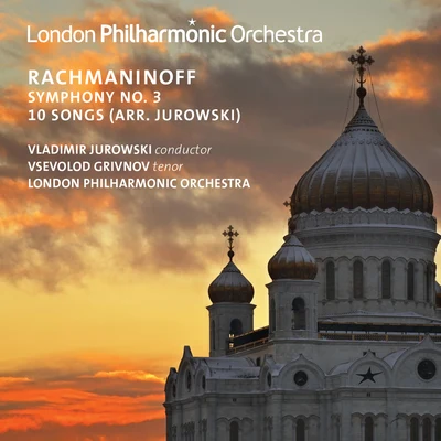 Rachmaninoff: Symphony No. 3 & 10 Songs(Live) 專輯 Vsevolod Grivnov