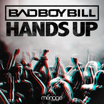 Hands Up 专辑 Bad Boy Bill