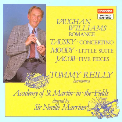 VAUGHAN WILLIAMS: RomanceTAUSKY: Harmonica ConcertinoMOODY: Little SuiteJACOB: 5 Pieces 专辑 Tommy Reilly