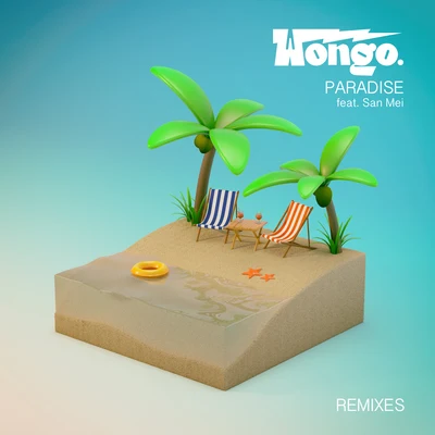 Paradise (feat. San Mei) [Remixes] 專輯 Wongo