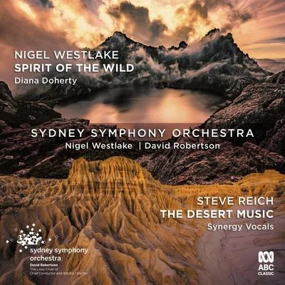 Westlake: Spirit of the WildReich: The Desert Music 专辑 Nigel Westlake