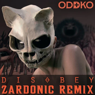 Disobey (Remix) 专辑 Oddko