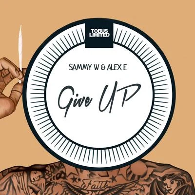 Give Up! 專輯 Sammy W & Alex E