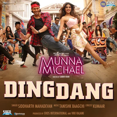 Ding Dang (From "Munna Michael") - Single 专辑 Javed - Mohsin