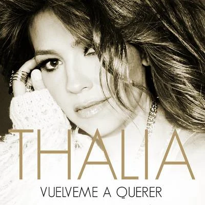 Thalia Vuélveme a Querer