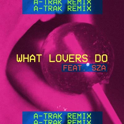 What Lovers Do (A-Trak Remix) 专辑 A-Trak