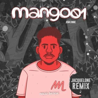 Sem Sinal (jacquelone Remix) 專輯 MangoLab/Potyguara Bardo