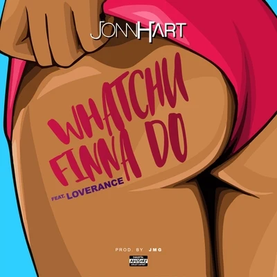 Whatchu Finna Do 专辑 Jonn Hart/Juelz Santana/Too $hort