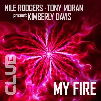 Nile Rodgers My Fire Extended Remixes Vol. 1