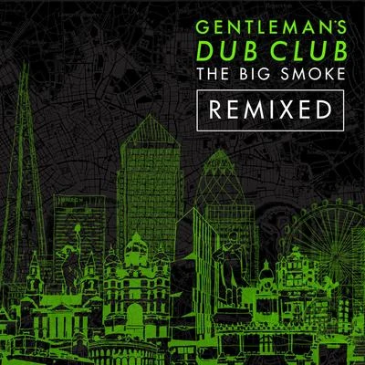 The Big Smoke (Remixed) 專輯 Bitty McLean/Gentlemans Dub Club