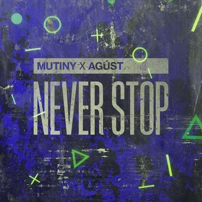 Mutiny Never Stop