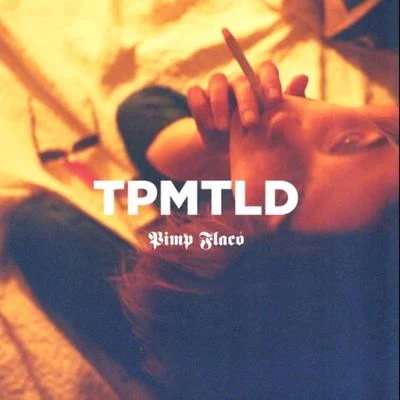 Tpmltd 专辑 Pimp Flaco/Blackthoven