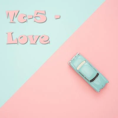 Love 专辑 Tc-5