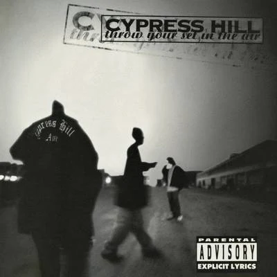 Throw Your Set In the Air 专辑 Cypress Hill