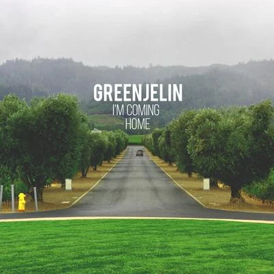 Greenjelin Im Coming Home