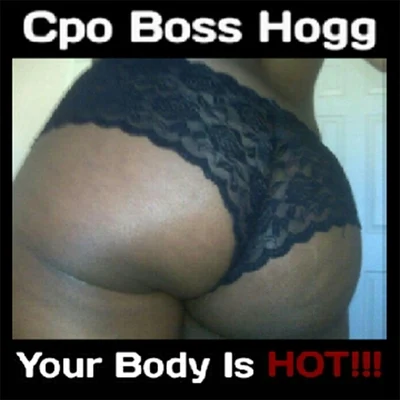 Your Body Is Hot!!! 專輯 Slip Capone/Cpo Boss Hogg