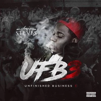 Unfinished Business 3 專輯 Drae Steves/Daniyel/2Eleven/Mak Billion