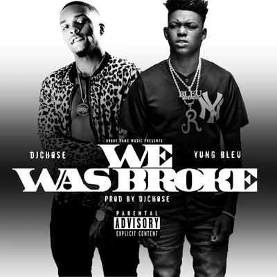 We Was Broke (feat. Yung Bleu) 專輯 DJ Chose/Kirko Bangz