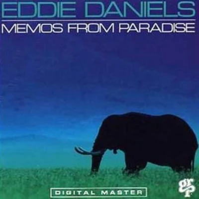 Memos from Paradise 专辑 Eddie Daniels