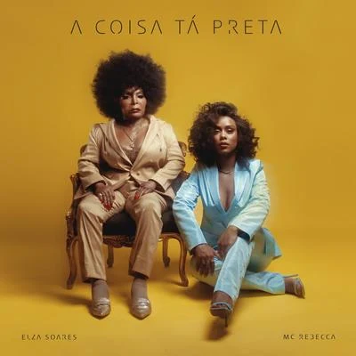 A Coisa Tá Preta 专辑 Mc Rebecca/Rennan da Penha