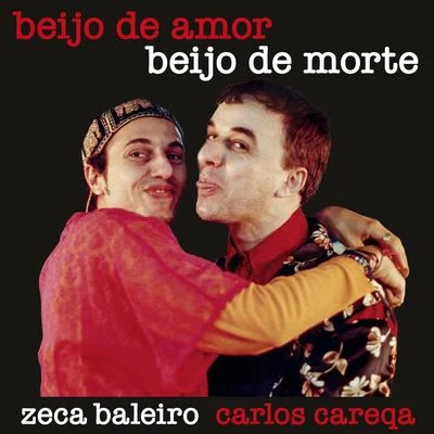 Beijo de Amor, Beijo de Morte 專輯 Zeca Baleiro