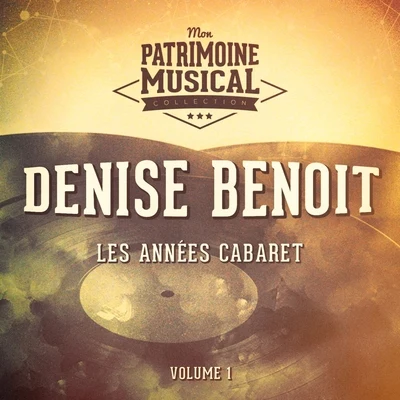 Les années cabaret : Denise Benoit, Vol. 1 专辑 Denise Benoît