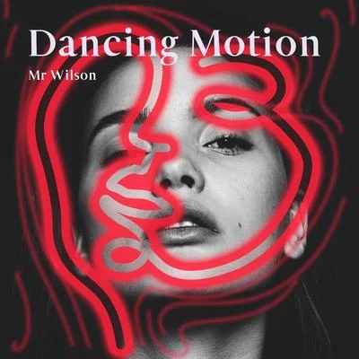 Dancing Motion 專輯 Mr Zirkler/Msc Admirer/Mr. Platonik/Mundo Celebris/Mr. Tom Wave