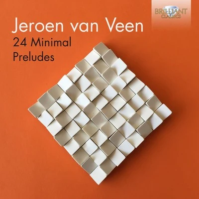 Jeroen van Veen Jeroen van Veen: 24 Minimal Preludes