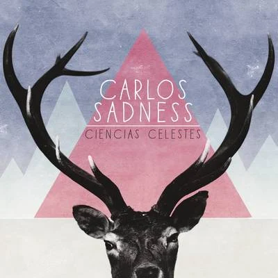 Ciencias Celestes 专辑 Carlos Sadness/David Otero