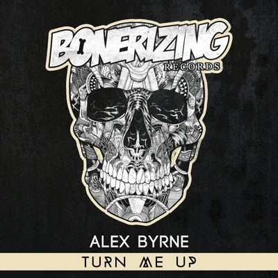 Turn Me Up 專輯 Alex Byrne