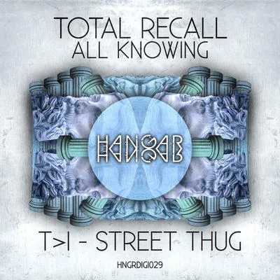 Total Recall All KnowingStreet Thug