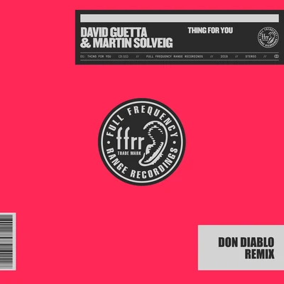 Don Diablo/Martin Solveig/David Guetta Thing For You (Don Diablo Remix)