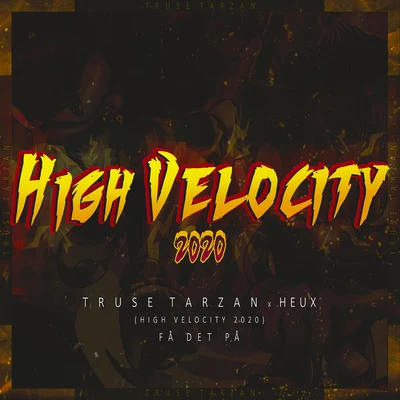 Få Det På (High Velocity 2020) 专辑 HEUX