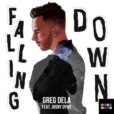 Falling Down (feat. Jhsny Dyme) 專輯 Greg Dela