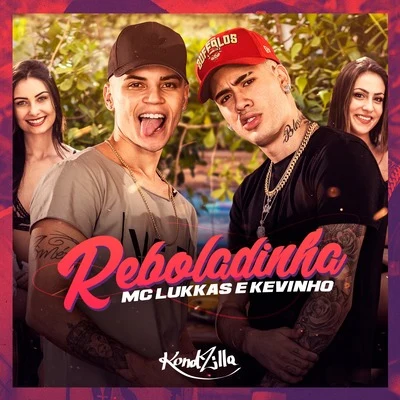 Reboladinha 專輯 Zé Felipe/MC Kevinho