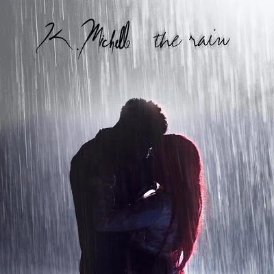 K. Michelle The Rain