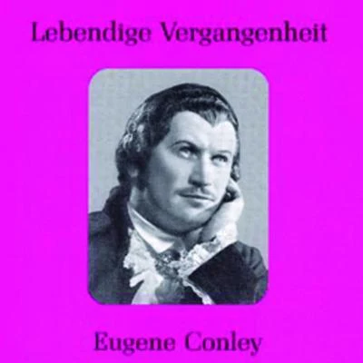 Lebendige Vergangenheit - Eugene Conley 專輯 Eugene Conley