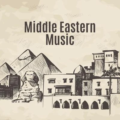 Middle Eastern Music: Arabic Egyptian Chillout Music Inspired by Ancient Egypt and Middle Eastern Culture 专辑 Halloween All-Stars/Halloween Spirit/Chill Out 2018