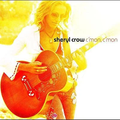 Sheryl Crow Cmon, Cmon