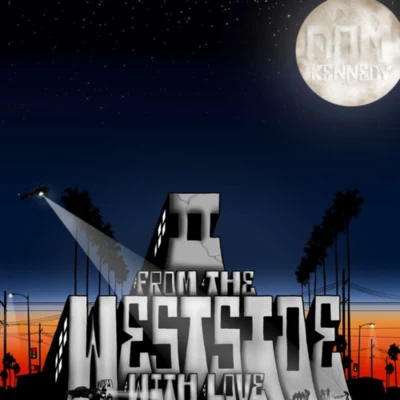 Il:From the Westside,With Love 專輯 Dom Kennedy/Glasses Malone