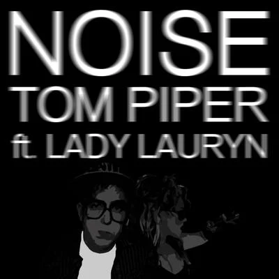 Tom PiperJesse Voorn Noise