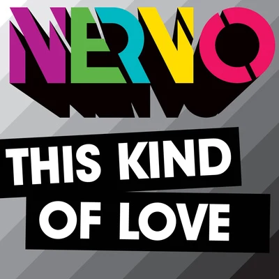 Nervo This Kind of Love