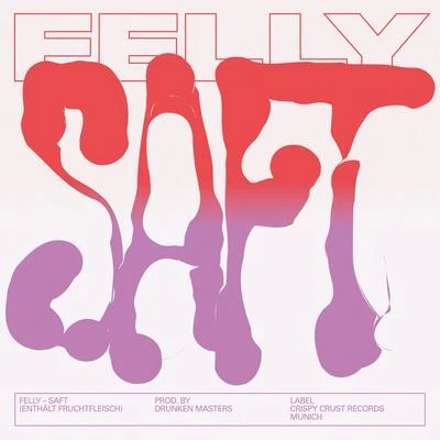 Saft 專輯 Felly/Drunken Masters