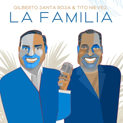 La Familia 专辑 Gilberto Santa Rosa