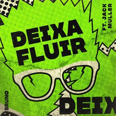 Deixa Fluir 專輯 Bruno/Max Melvin/Rauschfaktor/Ohm-G/Alex Cortiz