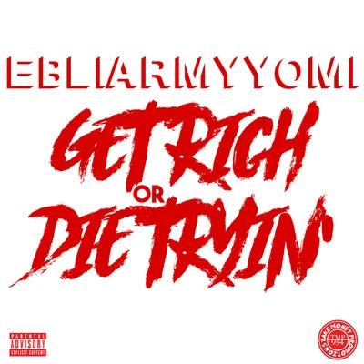 Get Rich or Die Tryin 专辑 PoloManHB/EbliArmyYomi