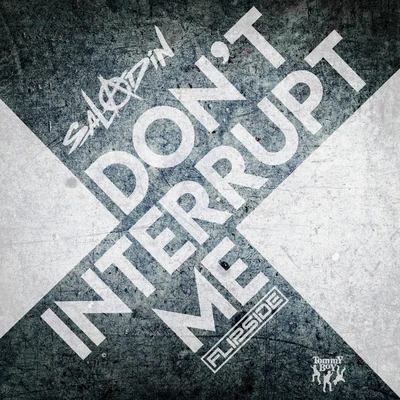 Dont Interrupt Me 專輯 MC Flipside