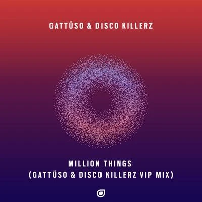 Million Things (GATTÜSO & Disco Killerz VIP Mix) 專輯 GATTÜSO