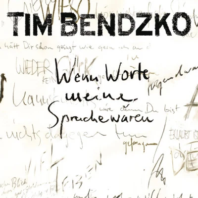 Tim Bendzko Wenn Worte meine Sprache wären