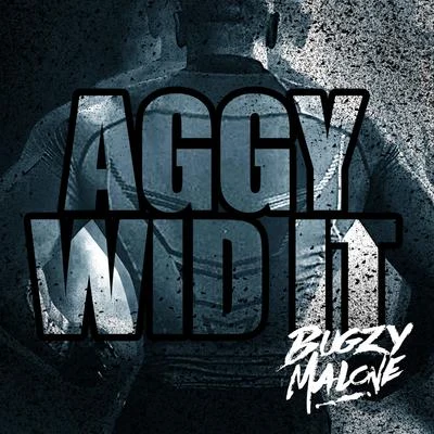 Aggy Wid It 專輯 Bugzy Malone